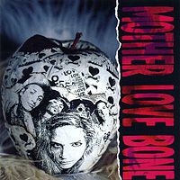 "Mother Love Bone" Mother Love Bone. Apple