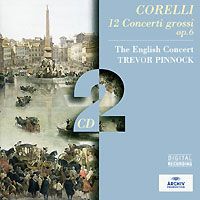 Тревор Пиннок,The English Concert Orchestra Trevor Pinnock. Corelli. 12 Concerti Grossi Op. 6 (2 CD)