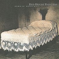 "Red House Painters" Red House Painters. Down Colorful Hill