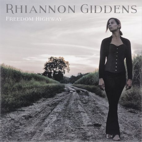Rhiannon Giddens Rhiannon Giddens. Freedom Highway (LP)