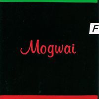 "Mogwai" Mogwai. Happy Songs For Happy People