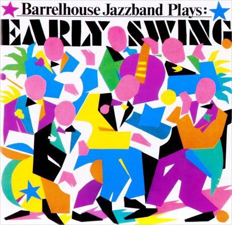 Barrelhouse Jazzband. Plays Early Swing