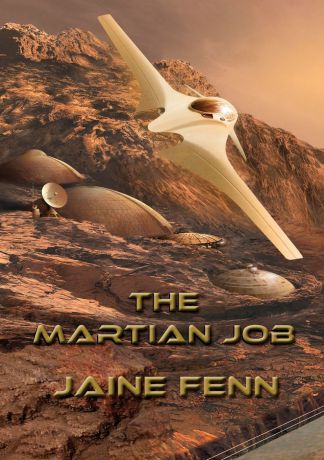 Jaine Fenn The Martian Job