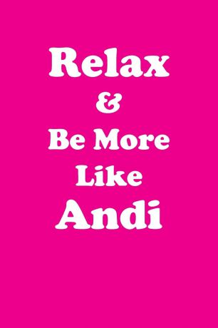Affirmations World Relax & Be More Like Andi Affirmations Workbook Positive Affirmations Workbook Includes. Mentoring Questions, Guidance, Supporting You