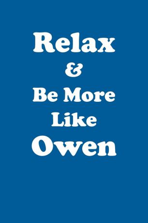 Affirmations World Relax & Be More Like Owen Affirmations Workbook Positive Affirmations Workbook Includes. Mentoring Questions, Guidance, Supporting You