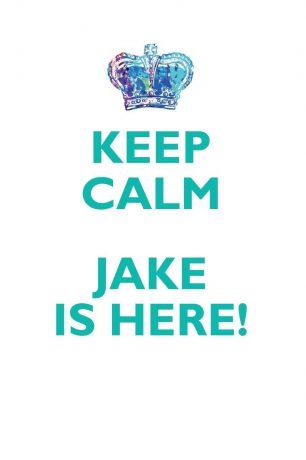 Affirmations World KEEP CALM, JAKE IS HERE AFFIRMATIONS WORKBOOK Positive Affirmations Workbook Includes. Mentoring Questions, Guidance, Supporting You