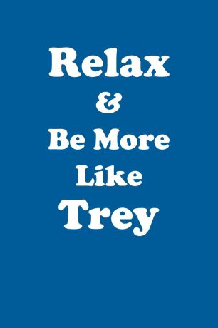 Affirmations World Relax & Be More Like Trey Affirmations Workbook Positive Affirmations Workbook Includes. Mentoring Questions, Guidance, Supporting You