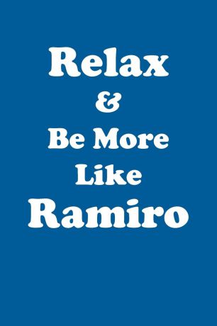 Affirmations World Relax & Be More Like Ramiro Affirmations Workbook Positive Affirmations Workbook Includes. Mentoring Questions, Guidance, Supporting You