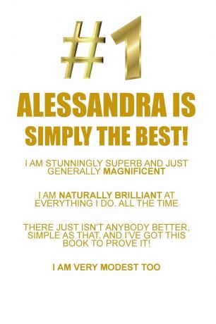 Affirmations World ALESSANDRA IS SIMPLY THE BEST AFFIRMATIONS WORKBOOK Positive Affirmations Workbook Includes. Mentoring Questions, Guidance, Supporting You