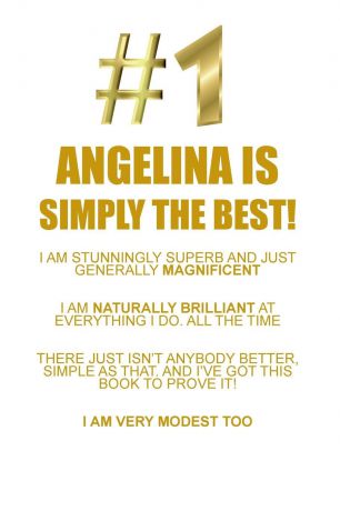 Affirmations World ANGELINA IS SIMPLY THE BEST AFFIRMATIONS WORKBOOK Positive Affirmations Workbook Includes. Mentoring Questions, Guidance, Supporting You