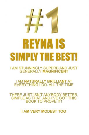Affirmations World REYNA IS SIMPLY THE BEST AFFIRMATIONS WORKBOOK Positive Affirmations Workbook Includes. Mentoring Questions, Guidance, Supporting You