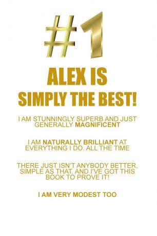 Affirmations World ALEX IS SIMPLY THE BEST AFFIRMATIONS WORKBOOK Positive Affirmations Workbook Includes. Mentoring Questions, Guidance, Supporting You