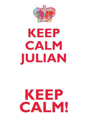 Affirmations World KEEP CALM JULIAN! AFFIRMATIONS WORKBOOK Positive Affirmations Workbook Includes. Mentoring Questions, Guidance, Supporting You