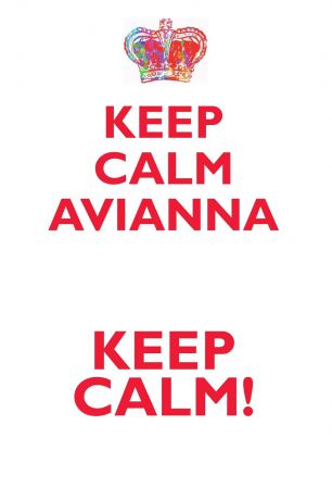 Affirmations World KEEP CALM AVIANNA! AFFIRMATIONS WORKBOOK Positive Affirmations Workbook Includes. Mentoring Questions, Guidance, Supporting You