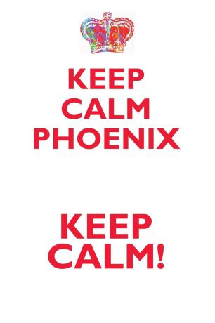 Affirmations World KEEP CALM PHOENIX! AFFIRMATIONS WORKBOOK Positive Affirmations Workbook Includes. Mentoring Questions, Guidance, Supporting You