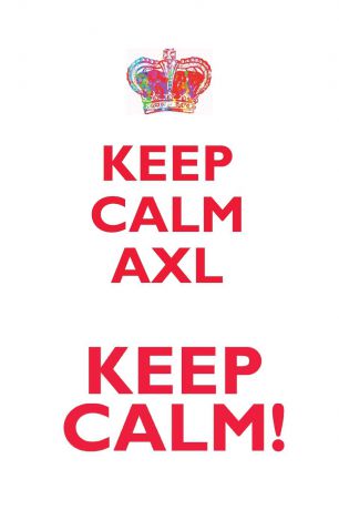 Affirmations World KEEP CALM AXL! AFFIRMATIONS WORKBOOK Positive Affirmations Workbook Includes. Mentoring Questions, Guidance, Supporting You