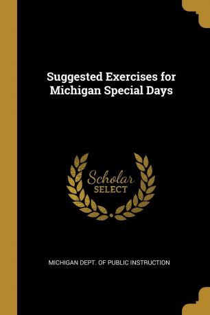 Michigan Dept. of Public Instruction Suggested Exercises for Michigan Special Days