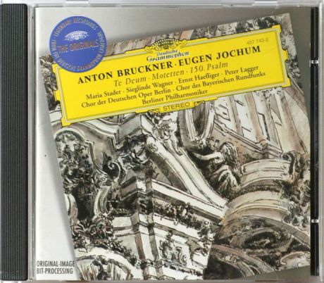 Eugen Jochum. Bruckner: Te Deum; Motetten; 150. Psalm