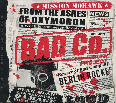 "Bad Co. Project" Bad Co. Project. Mission Mohawk