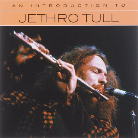 "Jethro Tull" Jethro Tull. An Introduction To Jethro Tull
