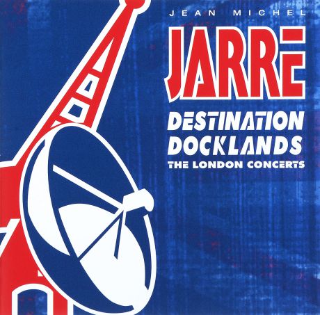 Жан-Мишель Жарр Jean Michel Jarre. Destination Docklands. The London Concert
