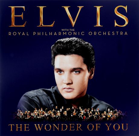 Элвис Пресли,The Royal Philharmonic Orchestra Elvis Presley With The Royal Philharmonic Orchestra. The Wonder Of You
