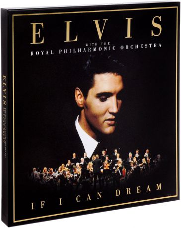 Элвис Пресли,The Royal Philharmonic Orchestra Elvis Presley With The Royal Philharmonic Orchestra. If I Can Dream (2 LP + CD)