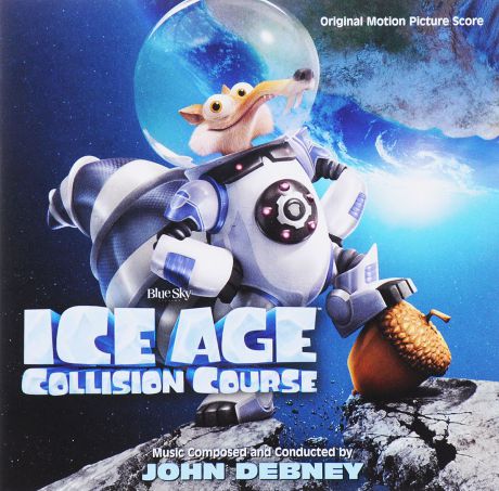 Джон Дебни Ice Age: Collision Course. Original Motion Picture Score