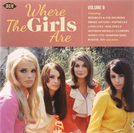"The Sweet Three","The Rag Dolls",Diane Christian,"The Popsicles","The Bitter Sweets",Roddie Joy,Evie Sands,"Honey Ltd","The Bluezettes","The Murmaids" Where The Girls Are. Volume 9