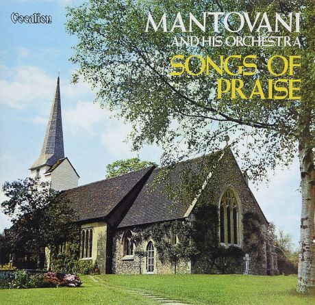 Mantovani & His Orchestra Mantovani & His Orchestra. Songs Of Praise