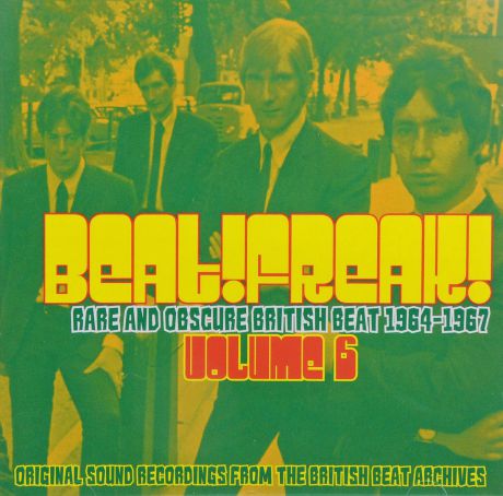 Beatfreak! Rare And Obscure British Beat 1964 - 1967 Volume 6