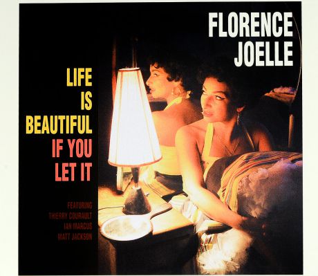 Флоренс Джоэлл Florence Joelle. Life Is Beautiful If You Let It