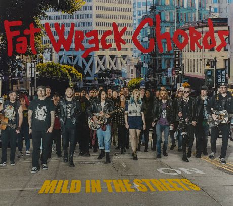 Fat Wreck Chords. Mild In The Streets