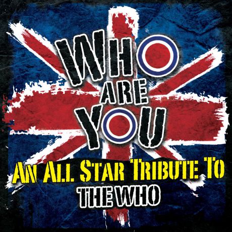 Who Are You. An All-Star Tribute To The Who