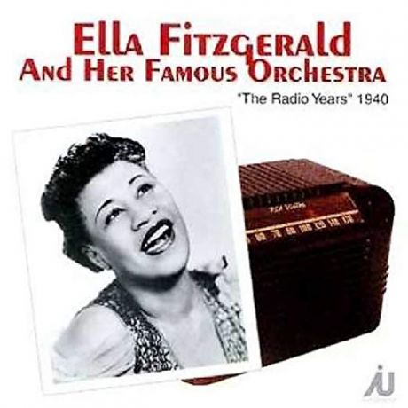 Элла Фитцжеральд Ella Fitzgerald. The Radio Years 1940