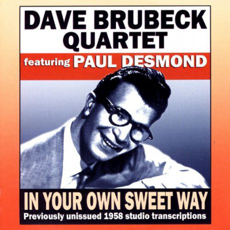 Dave Brubeck Quartet Dave Brubeck Quartet. Brubeck - In Your Own Sweet Way