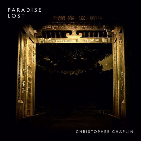Кристофер Чаплин Christopher Chaplin. Paradise Lost