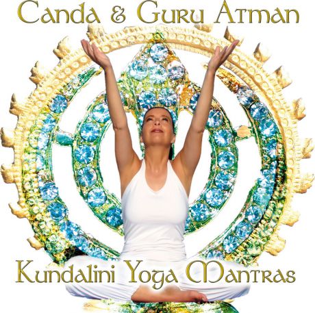 Canda & Guru Atman Canda & Guru Atman. Kundalini Yoga Mantras