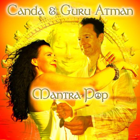 Canda & Guru Atman Canda & Guru Atman. Mantra Pop