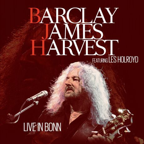 Barclay James Harvest,Лес Холроид Barclay James Harvest Feat. Les Holroyd. Live In Bonn