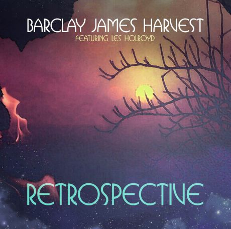 "Barclay James Harvest" Barclay James Harvest Feat. Les Holroyd. Retrospective
