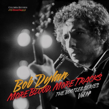 Боб Дилан Bob Dylan. More Blood, More Tracks: The Bootleg Series Vol. 14