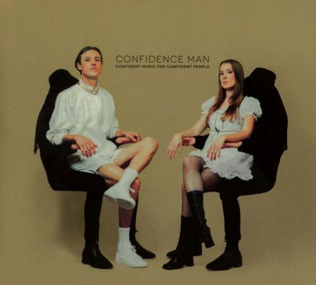 Confidence Man Confidence Man. Confident Music For Confident People