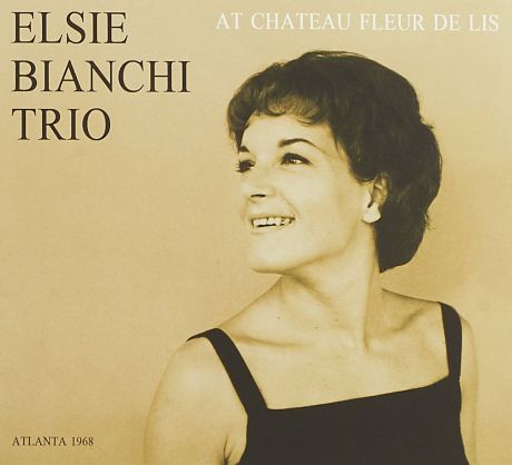 Elsie Bianchi Trio Elsie Bianchi Trio. At Chateau Fleur De Lis