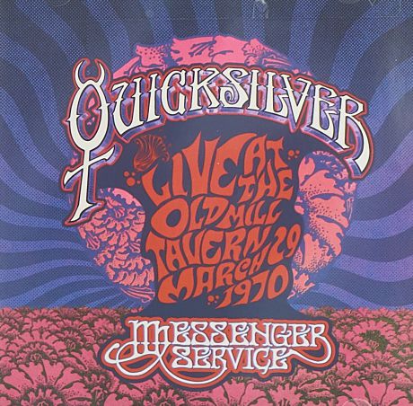 "Quicksilver Messenger Service" Quicksilver Messenger Service. Live At The Old Mill Tavern March 29, 1970