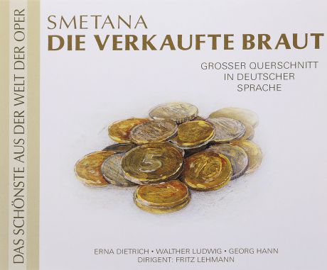 Бедржих Сметана Smetana. Die Verkaufte Braut