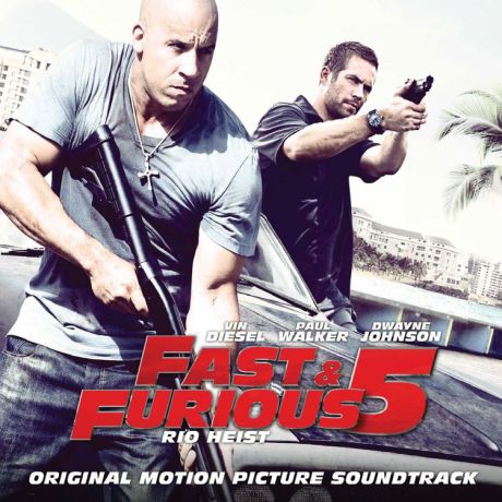 Various Artists. OST Fast And Furious 5. Original Motion Picture Soundrack