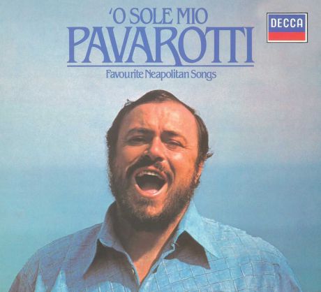 Luciano Pavarotti. O Sole Mio