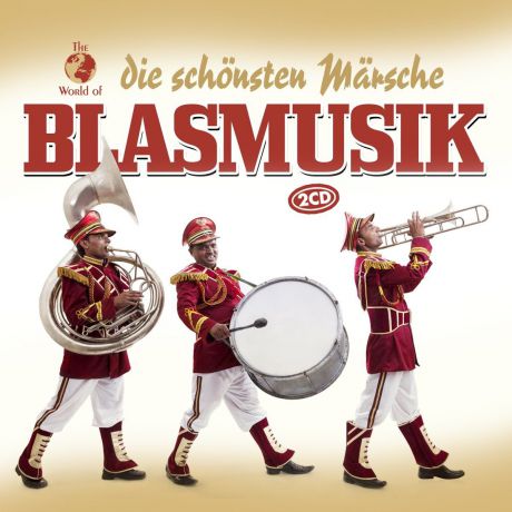 Various Artists Various Artists. World Of Blasmusik - Die Schonsten Marsche (2 CD)