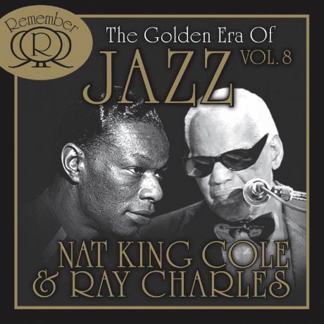 Nat King Cole & Ray Charles. The Golden Era Of Jazz Vol. 8 (2 CD)